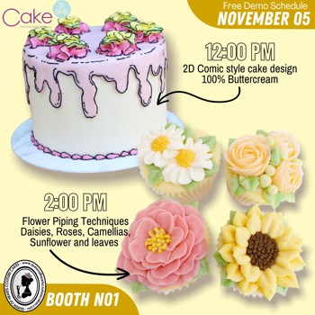 Free Demo at Booth #1, Day 2 @ 12noon: 2D Comic style Cake; 2pm: 4 cupcake flower piping – Sunflower, Camellia, Daisy, Rose